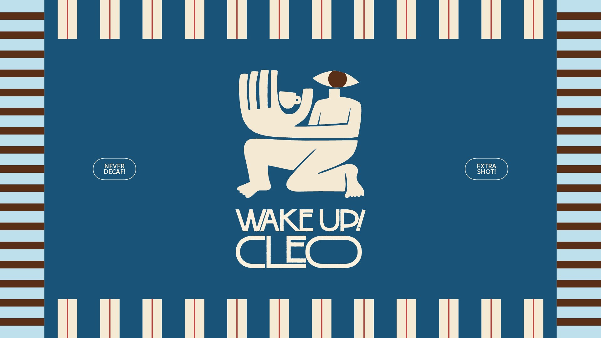 WAKEUP! CLEO — Coffee Shop By the Sage Experience